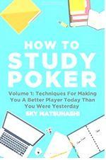 How To Study Poker: Vol 1